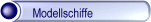 Modellschiffe